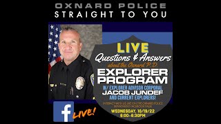 Oxnard Police Explorer Program Q&A | 10/19/22