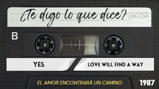 Yes - Love will find a way (subtítulos en español)