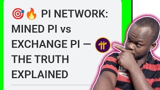 EXCHANGE PI #PiTruth #MinedPiVsExchangePi #RealPi #PiNetwork #cryptocurrency