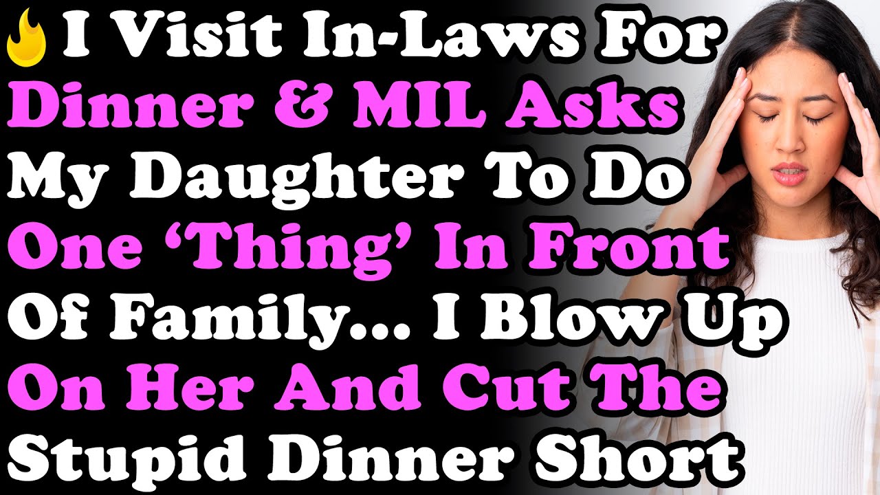 I Visit In-Laws For Dinner But When We Sit Down MIL Asks My Daughter To Do This One Thing In Front..