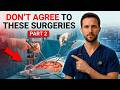 THESE 5 SURGERIES I WOULD NEVER GET — WALK OUT IF YOUR DOCTOR RECOMMENDS THIS