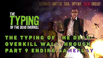 The Typing of The Dead: Overkill Walkthrough Part 9 Ending Gameplay Let