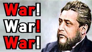 War! War! War! Fight the Lord's Battles - Charles Spurgeon Sermon