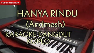 Download lagu Hanya Rindu  Andmesh  Karaoke Dangdut Koplo Cover mp3