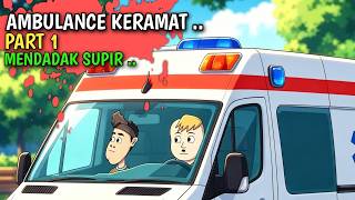 AMBULAN KERAMAT PART 1 - Mendadak Supir