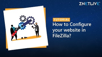 How to Configure your website in FileZilla