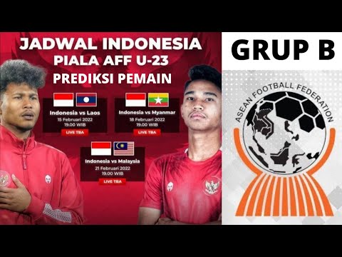 Jadwal Piala AFF U23 2022 || Jadwal Pertandingan dan Prediksi Pemain Timnas Indonesia