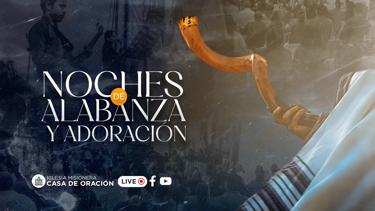 DIA 1 | NOCHE DE ALABANZA Y ADORACIÓN