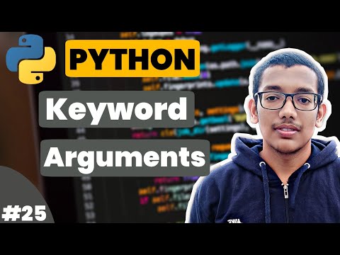 #25 Keyword Arguments in Python | Python Tutorial For Beginners In Hindi