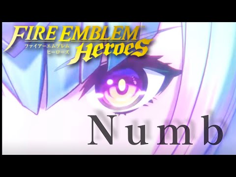 【MAD】FEヒーローズ/FEHeroes　Numb【FEH】【AMV】