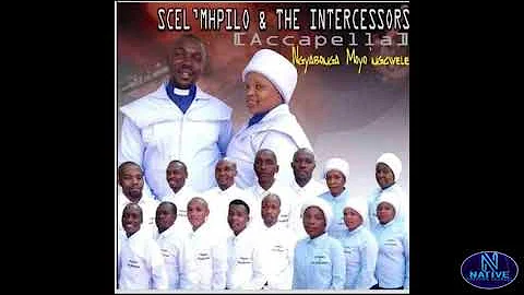 Scelimpilo & The Intercessors - Ngyabonga moyongcwele (Full Album)
