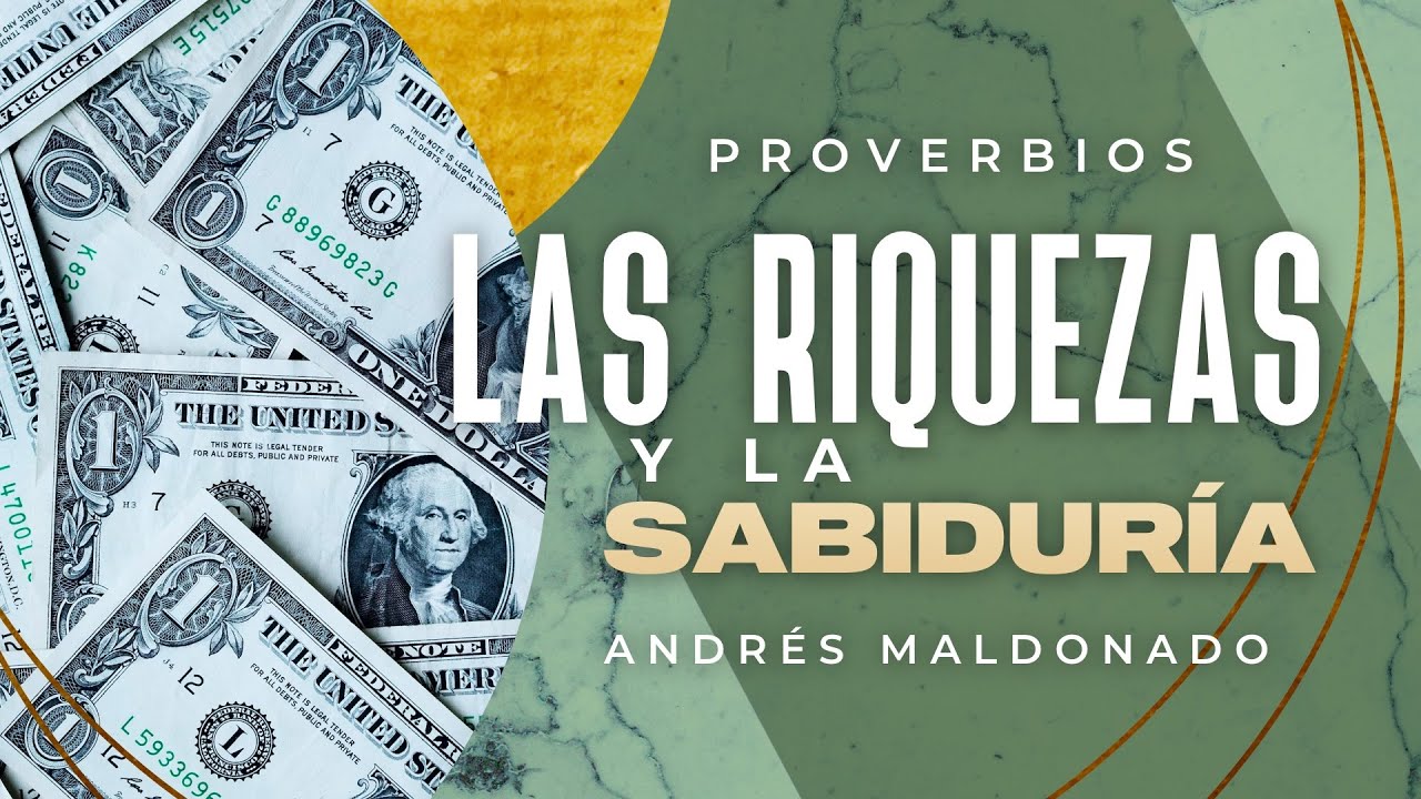 Las Riquezas y Sabiduría | Andrés Maldonado | VNPEM Norte