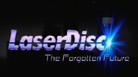 LaserDisc: The Forgotten Future