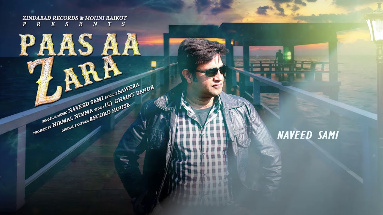 Paas Aa Zara Naveed Sami New Hindi Song 2018 ZinDaBad RecOrDs - YouTube