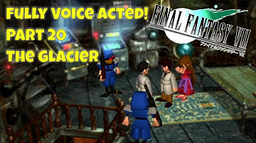 Fully Voice Acted Final Fantasy VII | #FF7 Mod ECHO-S7 | Part 20 - The Glacier