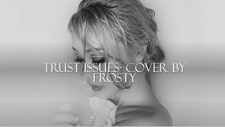 Download Lagu Trust Issues-Wraya cover MP3