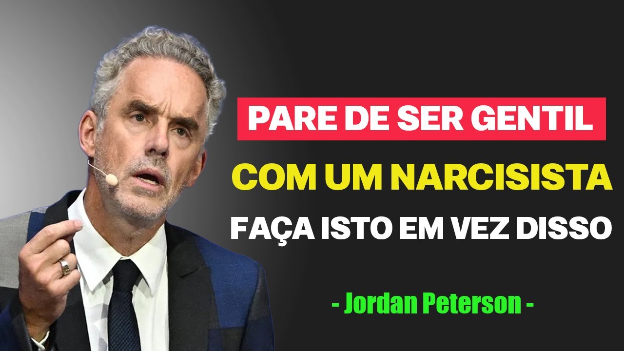 Ser gentil não mudará um narcisista, mas ISTO mudará - Jordan Peterson discurso motivacional