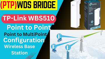 TP-link WBS510 Point to Point &Point to MultiPoint Wireless Bridge Setup for Long Range Connectivity