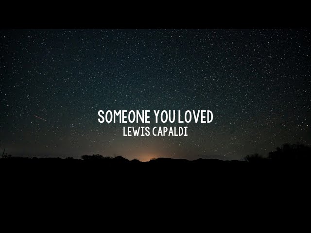 Lewis Capaldi  - Someone You Loved (Lyrics) class=