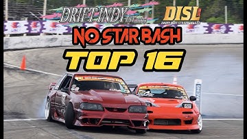 Drift Indy No Star Bash Street League Top 16 Full Runs 4k
