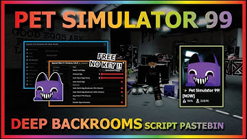 PET SIMULATOR 99 Script Pastebin 2024 UPDATE DEEP BACKROOMS AUTO FARM | HATCH EGG & MORE (BEST)⚠️