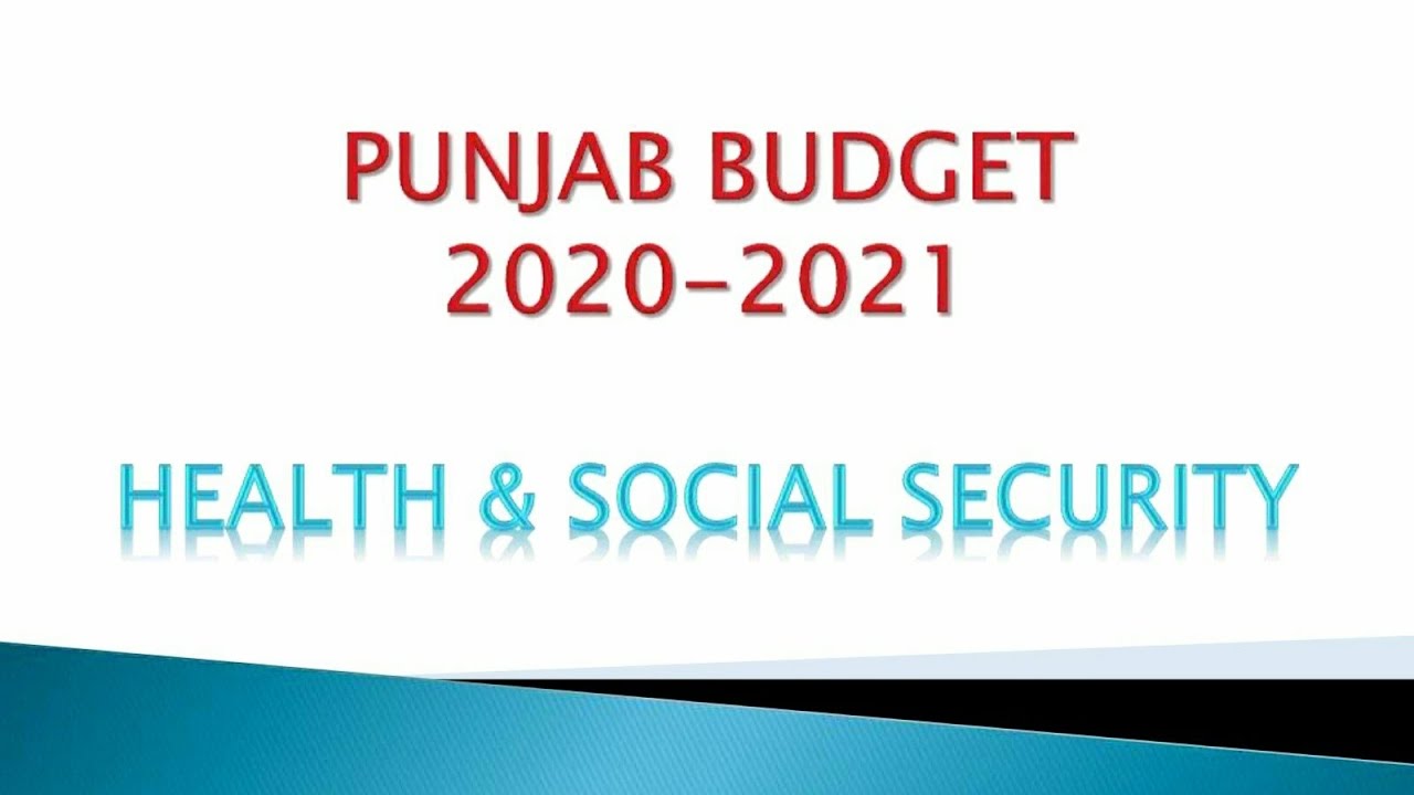 PUNJAB BUDGET 2020-21 (Health & Social secority) 3rd Video