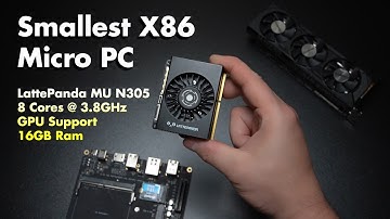 The Smallest X86 Board Just Got A Big Upgrade! LattePanda MU N305