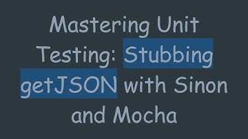 Mastering Unit Testing: Stubbing getJSON with Sinon and Mocha