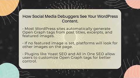 How Social Media Debuggers See Your WordPress Content. - WP Solutions Guru