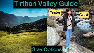 Tirthan Valley Travel Guide 2021 | Homestay, Places to visit, Treks, cost