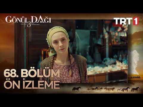 Gönül Dağı 68. Bölüm Ön İzleme