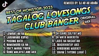 BEST OF OPM CLUB BANGER NONSTOP 2023 | TAGALOG LOVESONGS 1 HOUR ORIGINAL MIX (DJ ARAR ARAÑA REMIX)