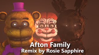 FNAF/Sfm Afton Family Remix by @RosieSapphire