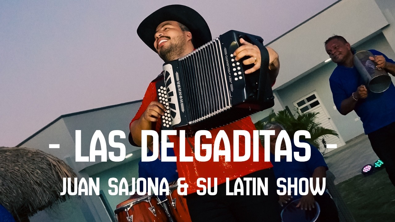 JUAN SAJONA & Su Latín Show - Las Delgaditas