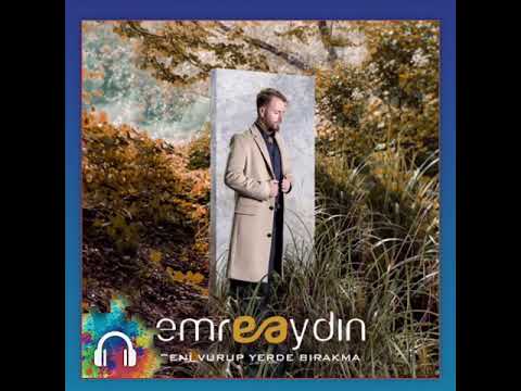 Emre Aydın-Beni vurup yerde bırakma