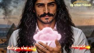Gelesin Var Mı? - Erkan Yüksel 