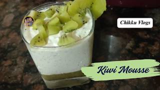 Summer Special கிவி மவுஸ்  Refreshing Sweet Treat #mousse #kiwi #chikkuvlogs 