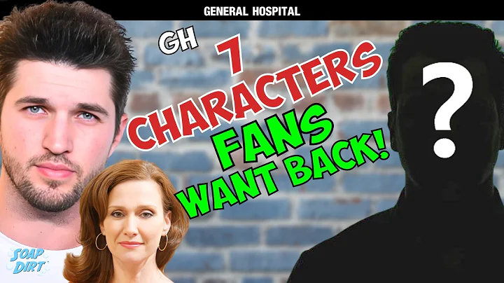 General Hospital: 7 Characters Fans Want Back on GH! | Soap Dirt
