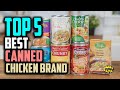 Best Canned Chicken Brand Reviews | Healthiest- Hormel - Kirkland - Organic