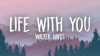 Celebrity Walker Hayes - Life With You (Lyrics) Wealth