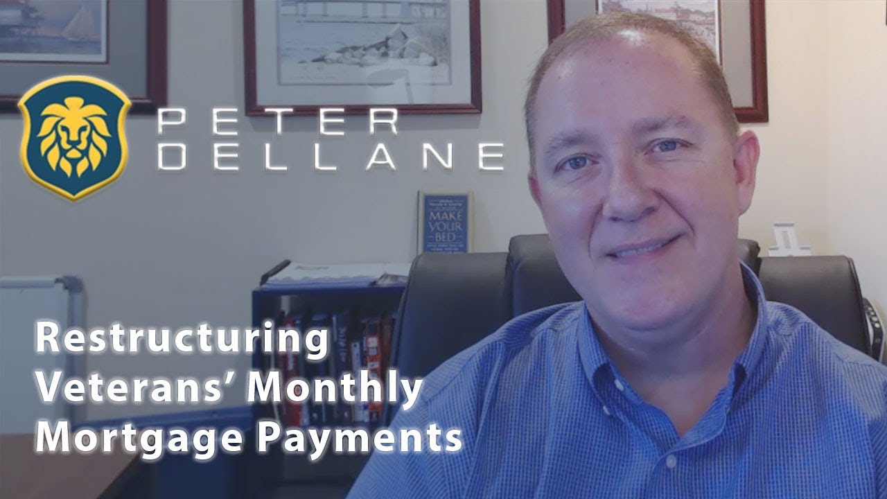 The Peter Dellane Mortgage Show | Restructuring Veterans’ Monthly Mortgage Payments