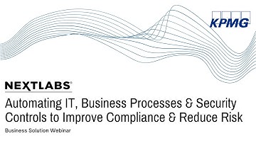 Automating IT, Business Process, and Security Controls to Improve Compliance and Reduce Risk