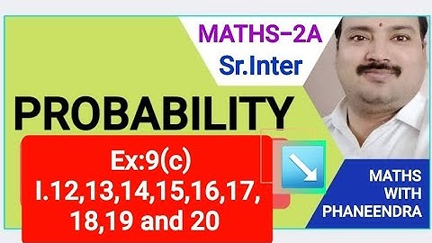 Probability Ex:9(c) detailed solutions MATHS -2A INTER second year TS AP