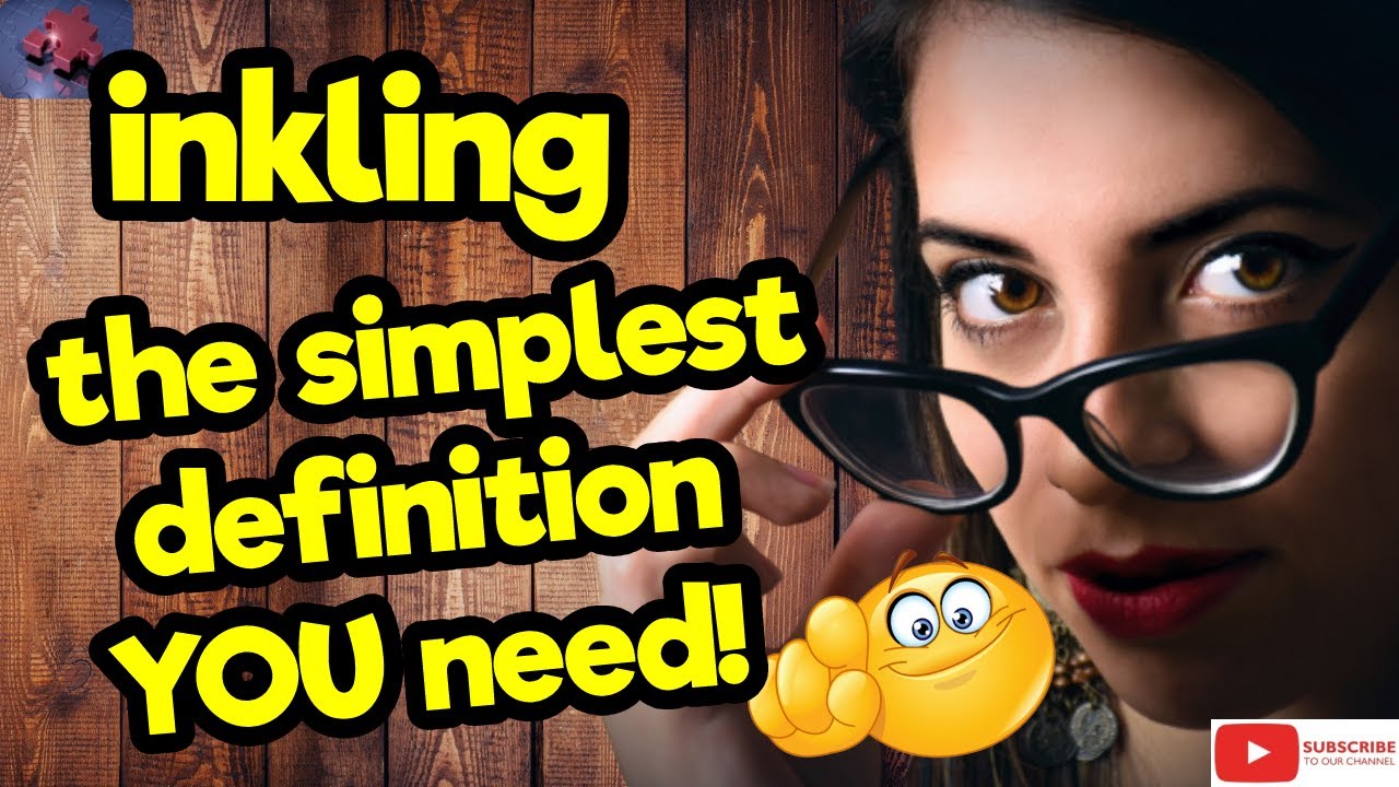INKLING. The simplest definition YOU need!! tellsvidetionary™. YouTube