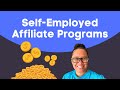 6 Self Employed Affiliate Programs to Explore for Your Next Niche Blog