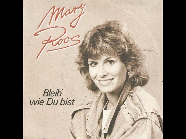 Mary Roos - Bleib Wie Du Bist