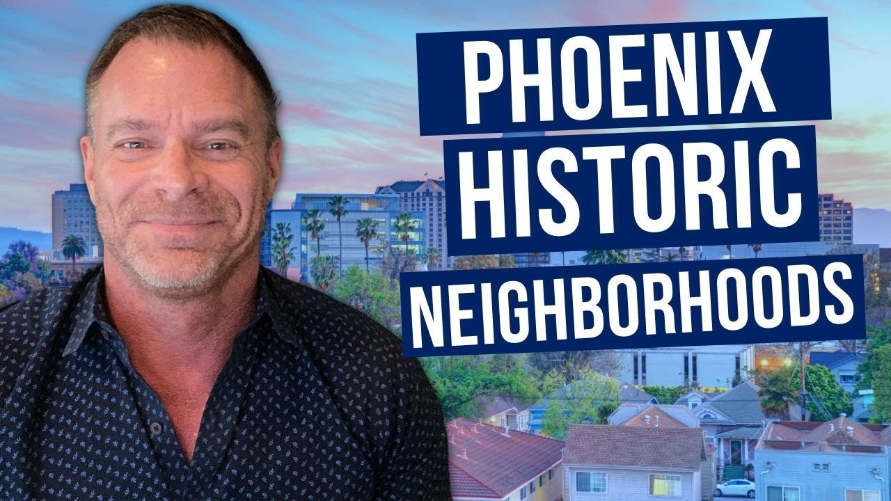 Living in Phoenix - Phoenix Historic Neighborhoods - My Favorite 3