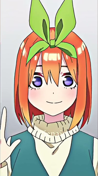 Yotsuba Nakano | Quintessential Quintuplets Edit