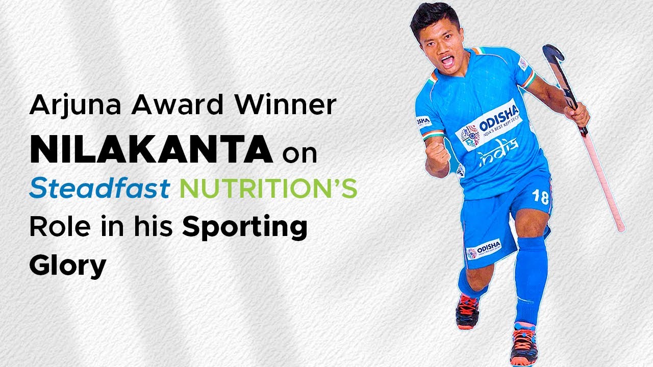 Arjuna Award Winner Nilakanta on Steadfast Nutrition’s Role in his ...