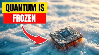 Quantum Computing Is Frozen!